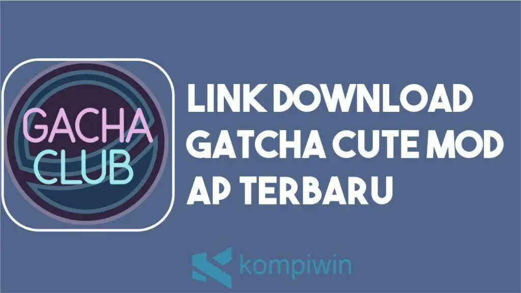 Download Gatcha Cute MOD APK