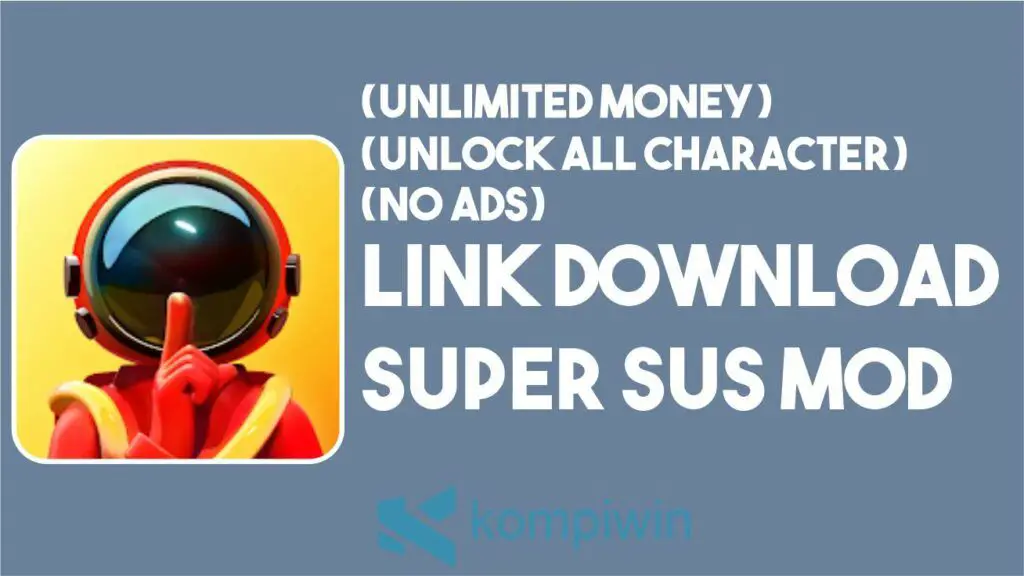 Download Super Sus MOD APK Terbaru