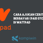 Cara Ajukan Cerita Berbayar (Paid Stories) Di Wattpad