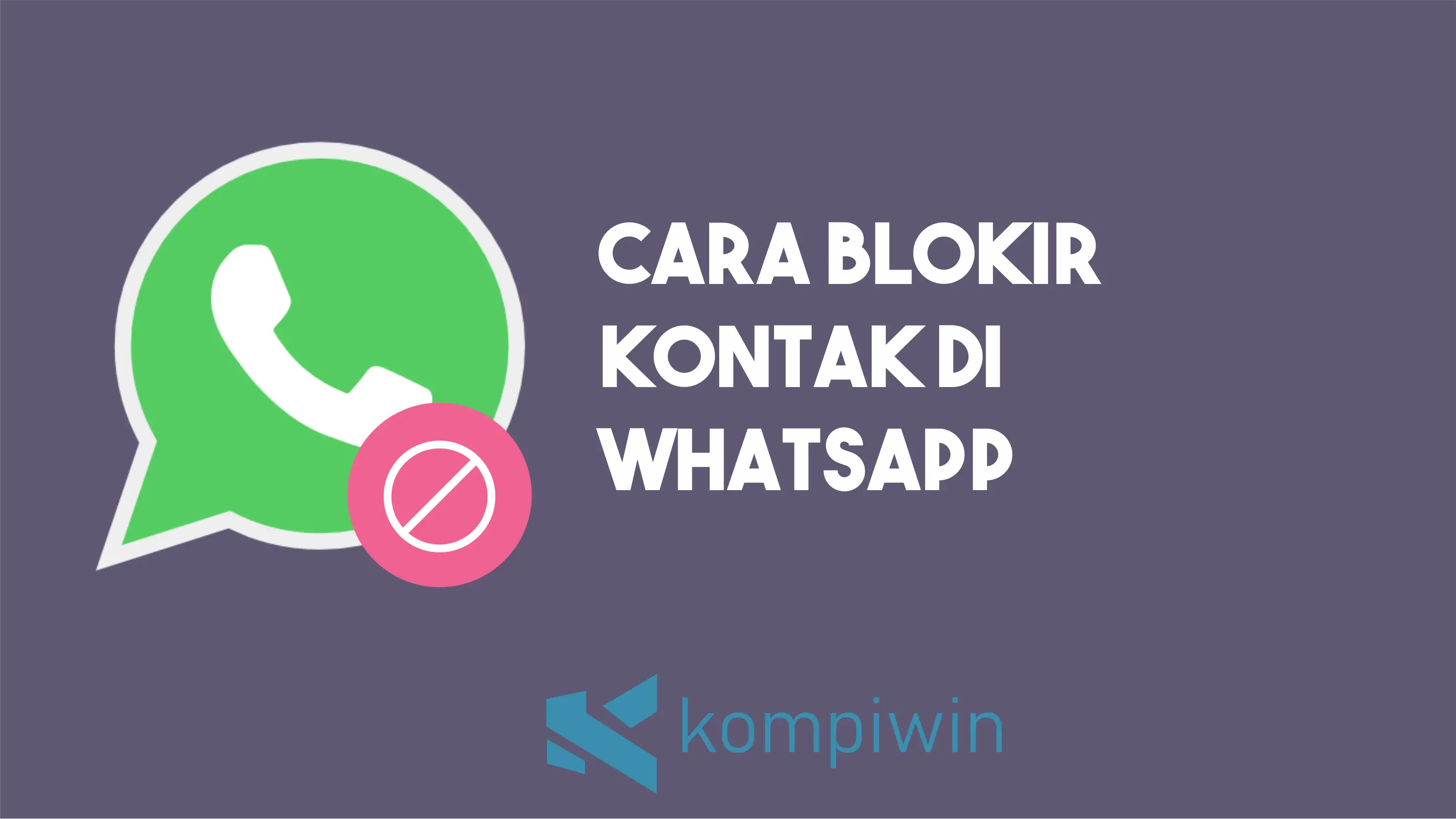 Cara Blokir Kontak Di Whatsapp