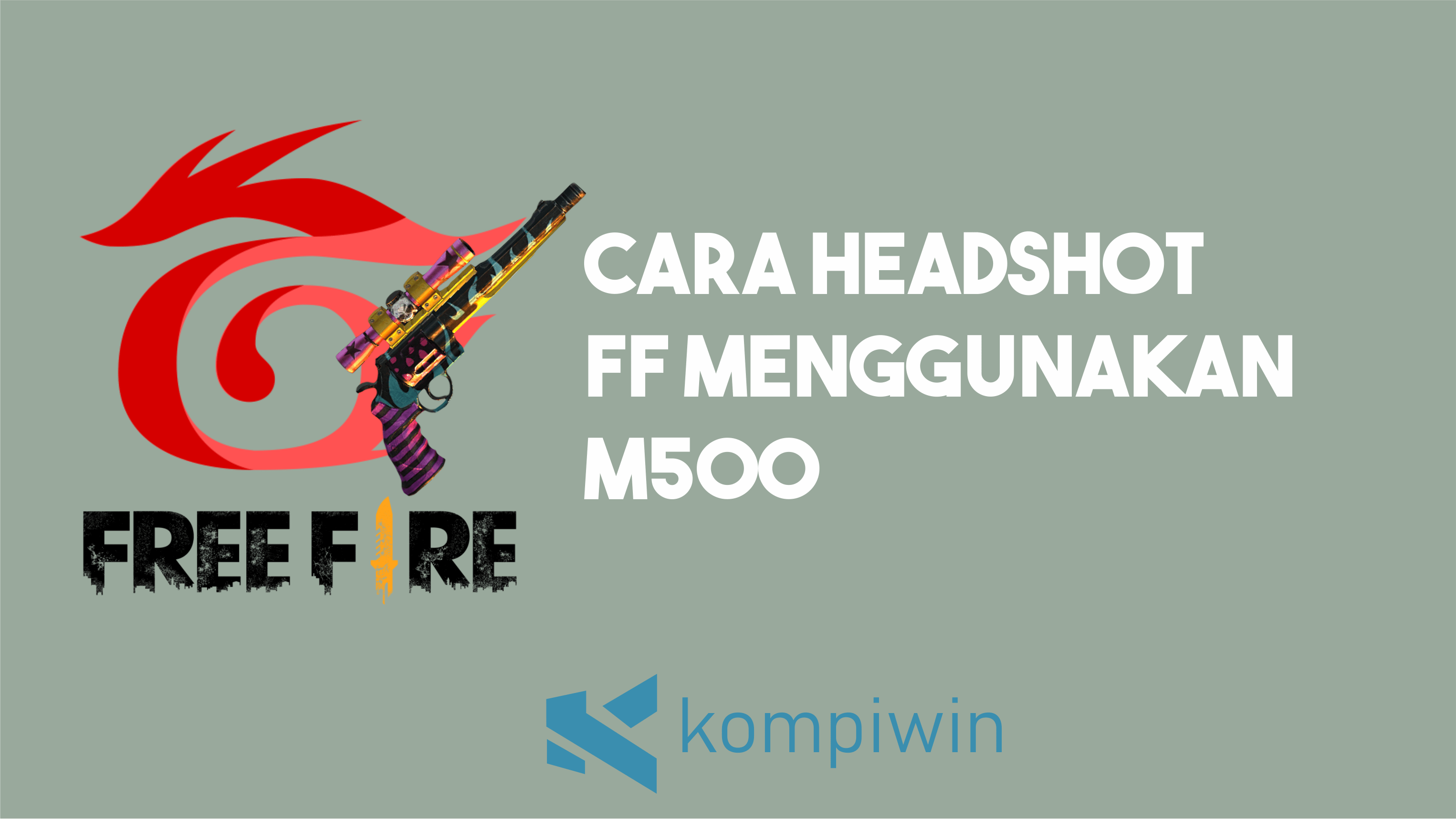 Cara Headshot FF Menggunakan M500