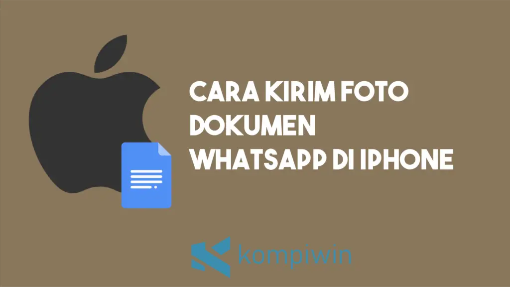 Cara Kirim Foto Dokumen WhatsApp di iPhone