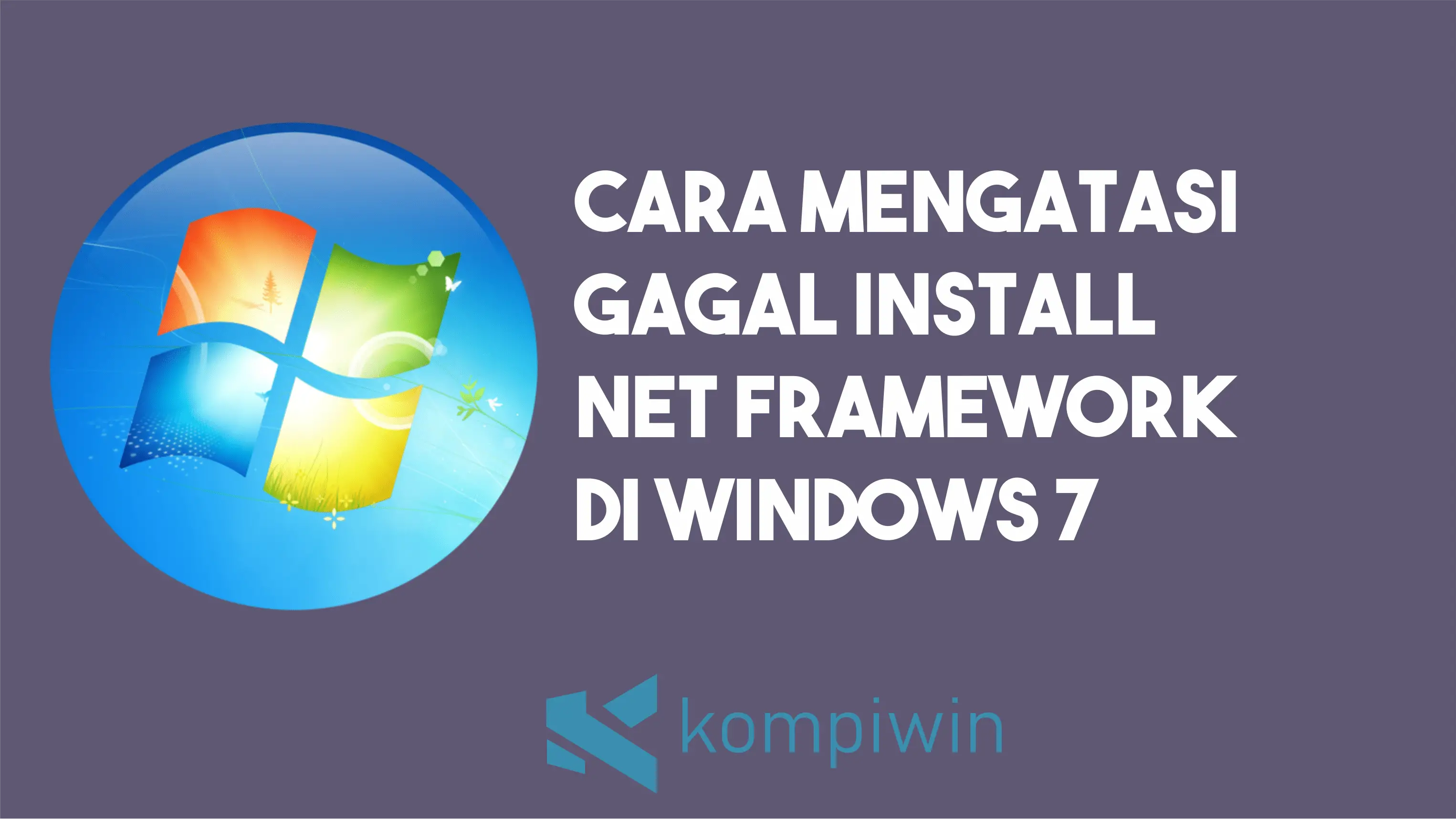 Cara Mengatasi Gagal Install Net Framework Di Windows 7