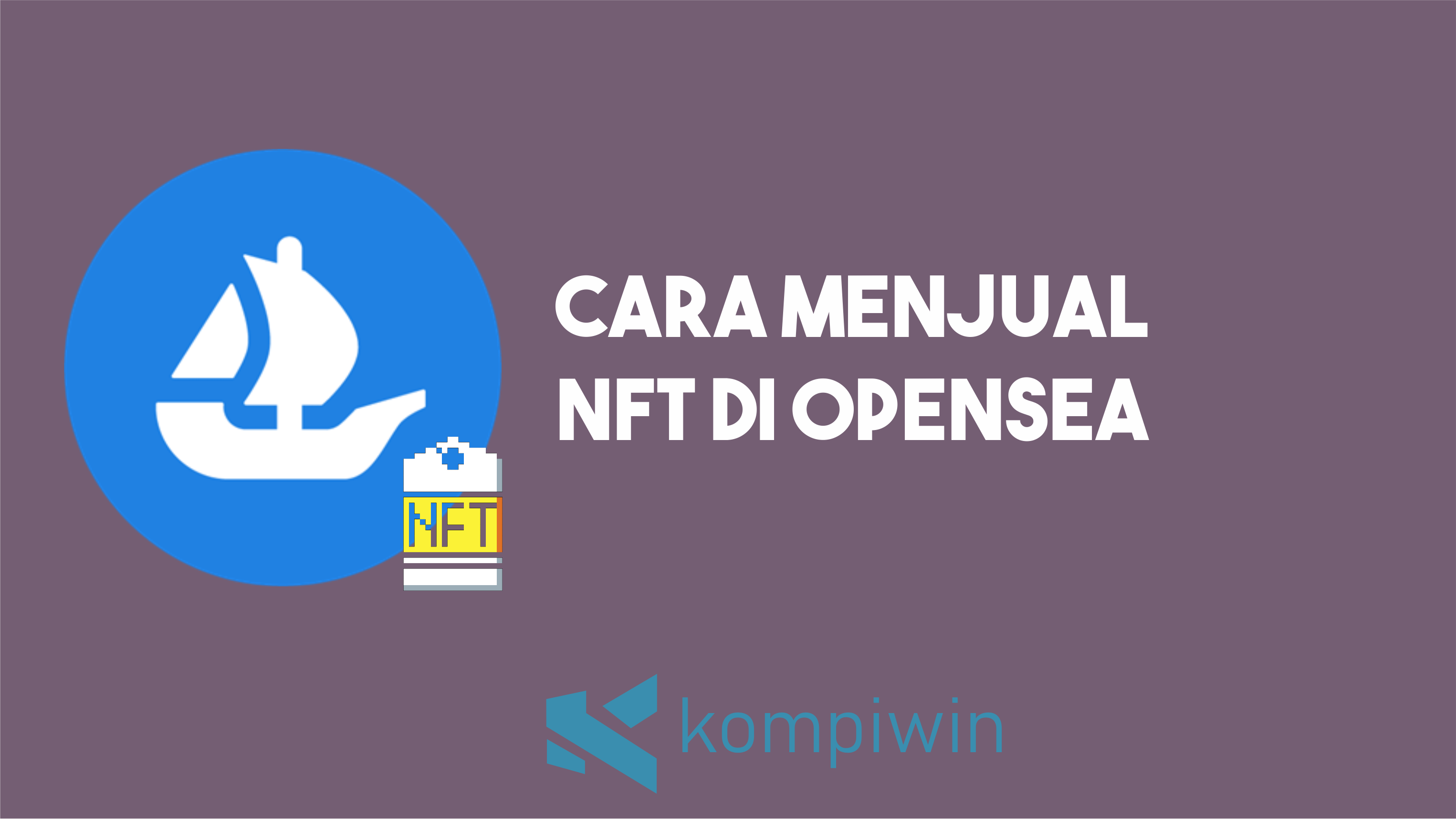 Cara Menjual NFT Di Opensea