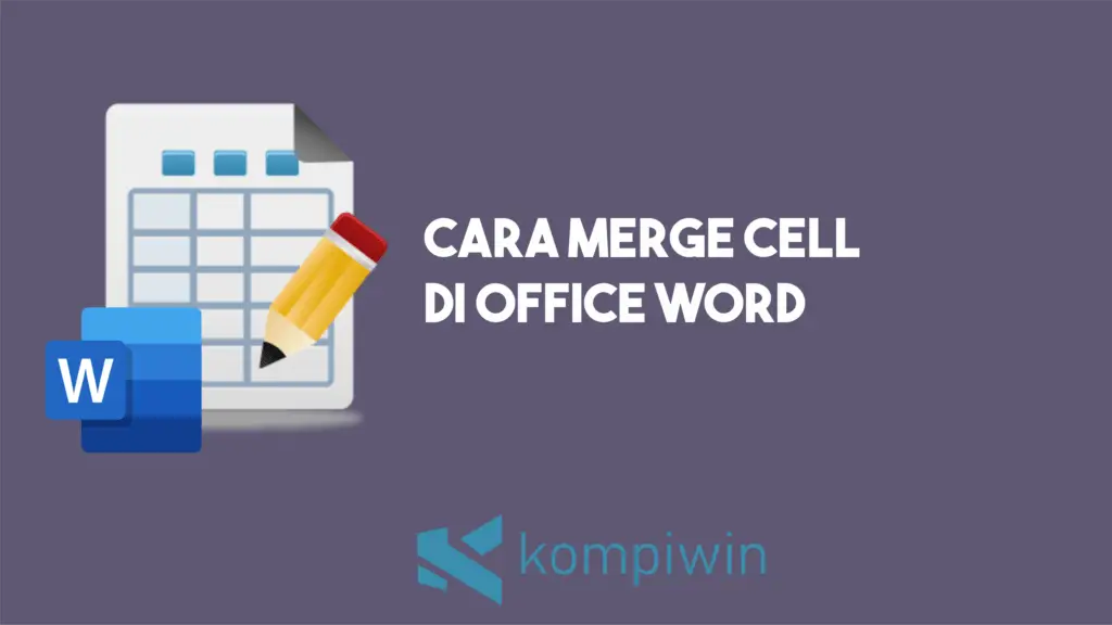 Cara Merge Cell Di Word