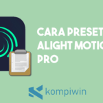 Cara Preset Alight Motion Pro