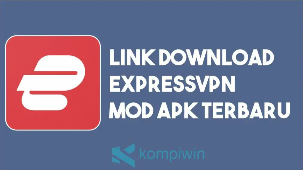 Download ExpressVPN MOD APK Terbaru