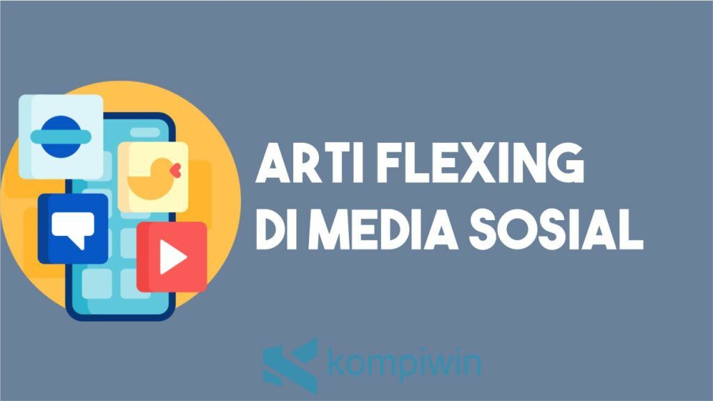 Arti Flexing di Media Sosial