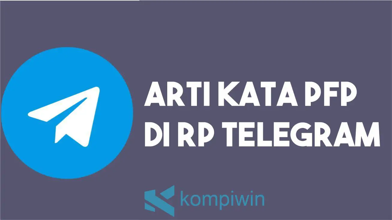 Arti Lengkap Kata PFP Di RolePlayer Telegram