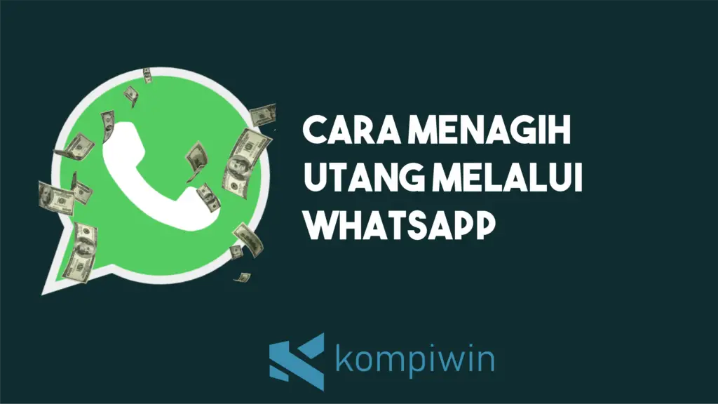 Cara Menagih Utang Melalui Whatsapp