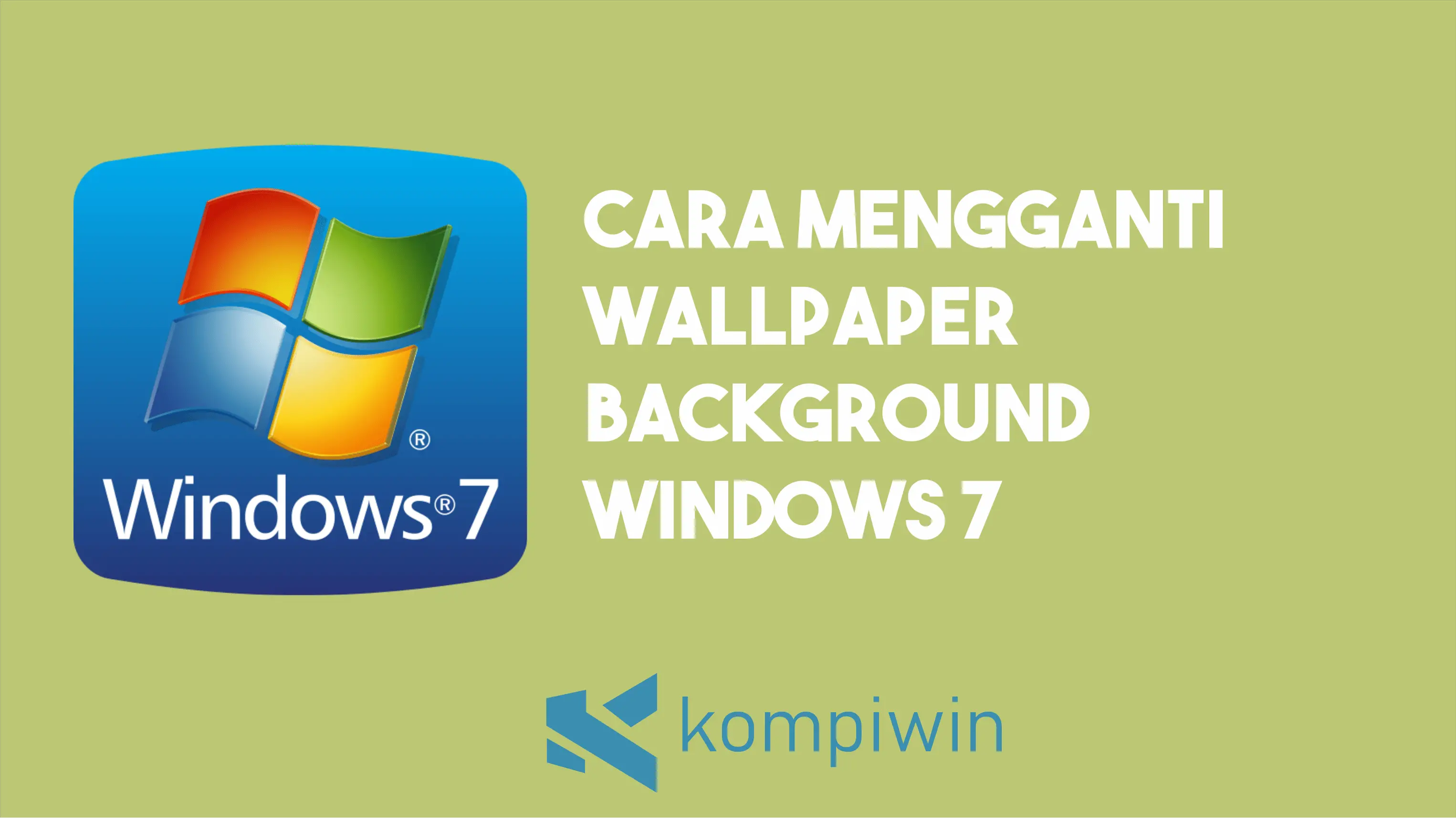 Cara Mengganti Wallpaper Background Windows 7