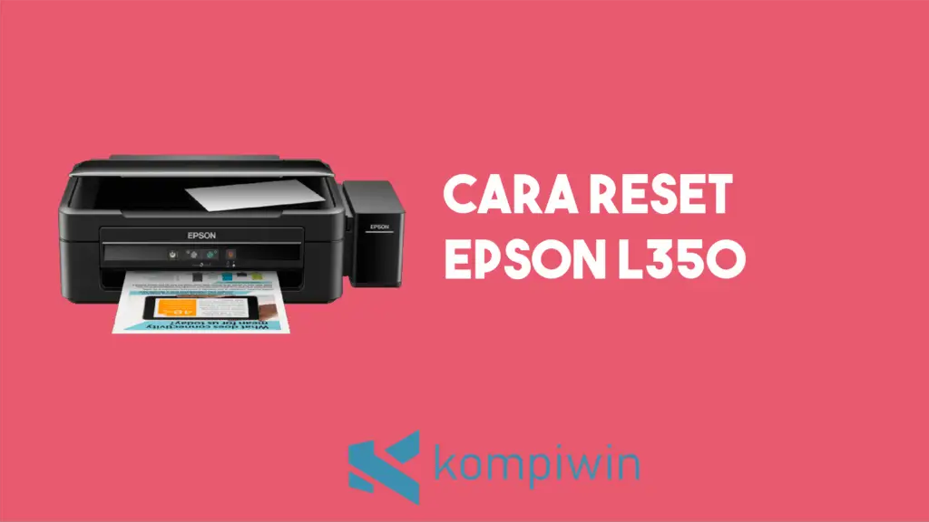 Cara Reset Epson L350