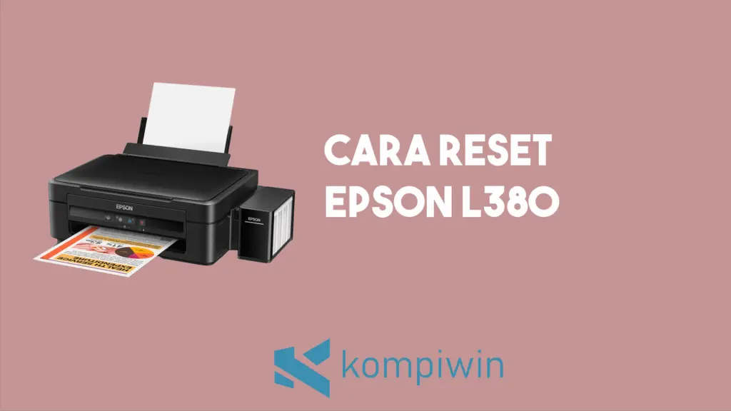 Cara Reset Epson L380