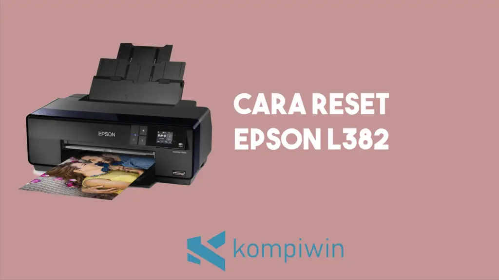 Cara Reset Epson L382