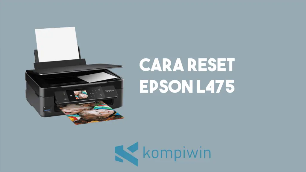 Cara Reset Epson L475