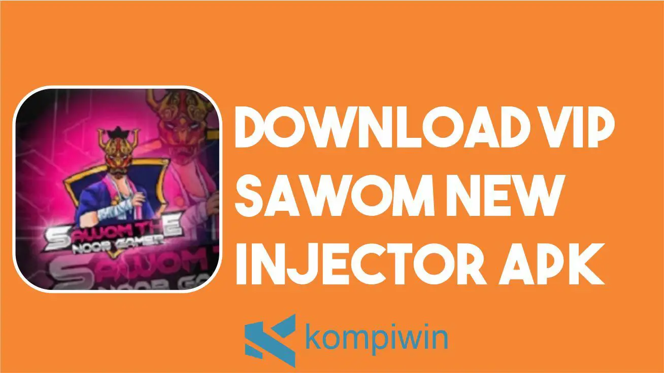 Download VIP Sawom New Injector APK