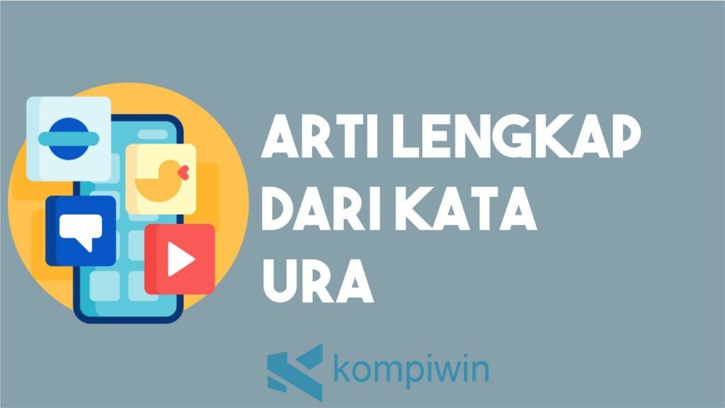 Arti Kata Ura Secara Lengkap