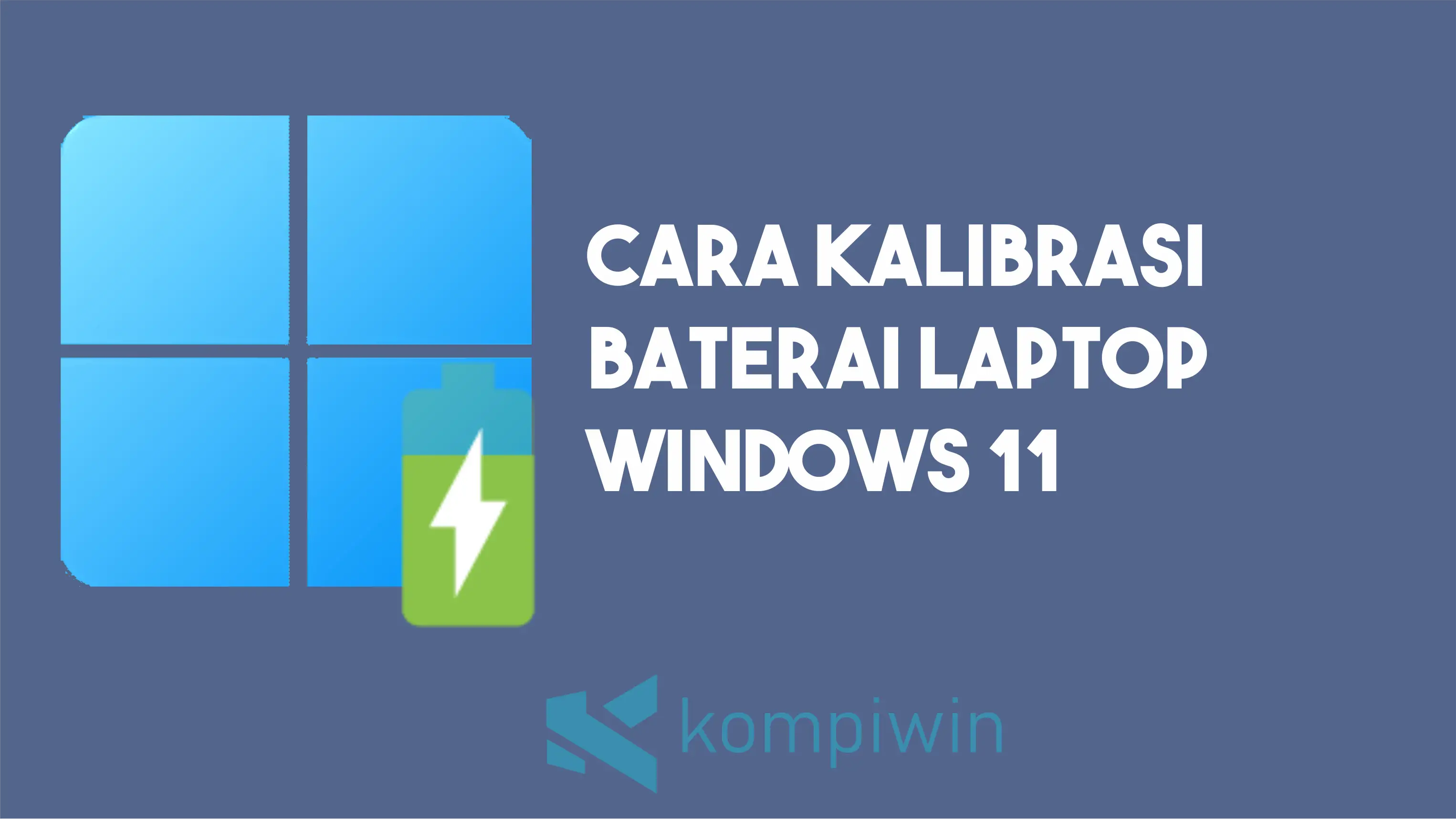 Cara Kalibrasi Baterai Laptop di Windows 11