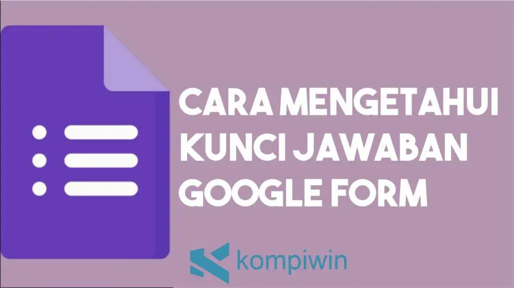 Cara Mengetahui Jawaban di Google Form