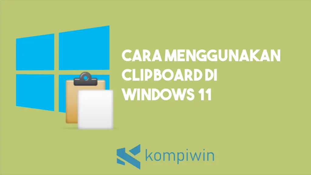 Cara Menggunakan Clipboard di Windows 11