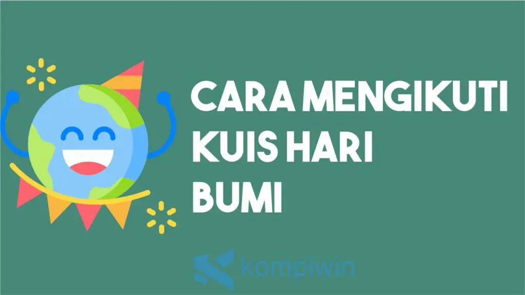 Cara Mengikuti Kuis Hari Bumi