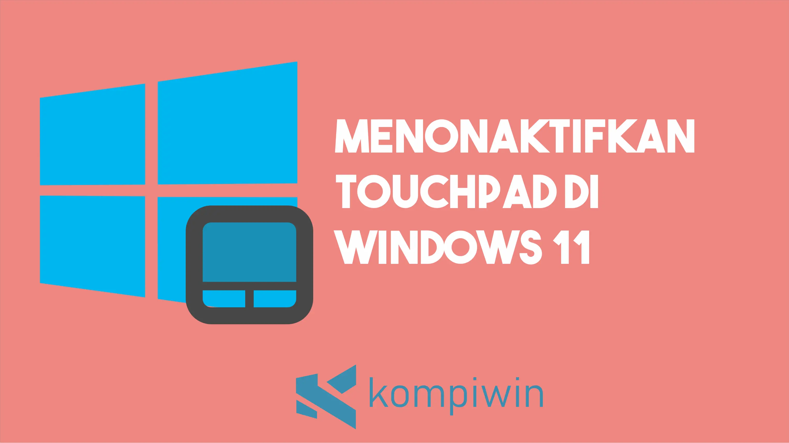 Cara Menonaktifkan Touchpad Laptop di Windows 11