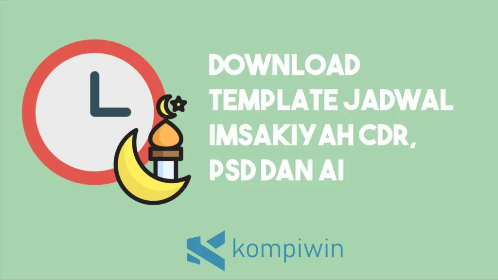 Download Template Jadwal Imsakiyah CDR, PSD, Ai