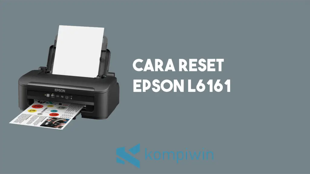 Cara Reset Epson L6161