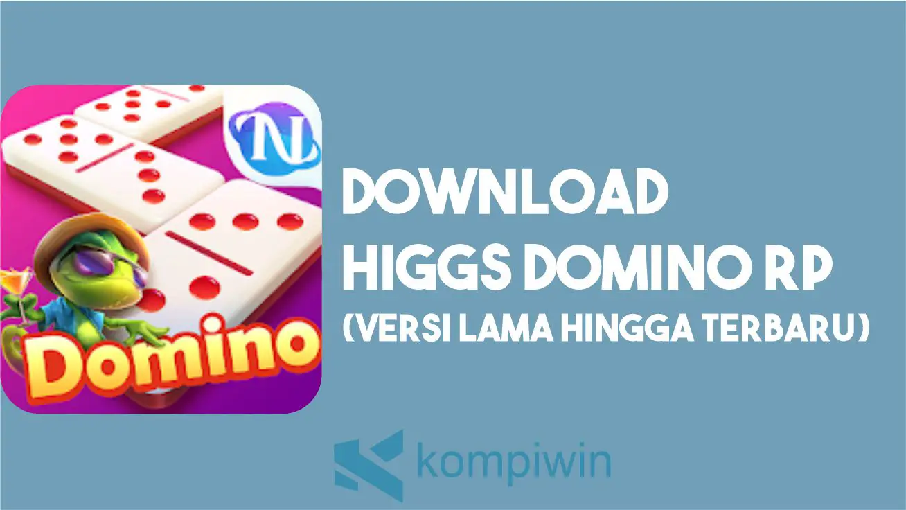 Download Higgs Domino RP Versi Lama Hingga Terbaru
