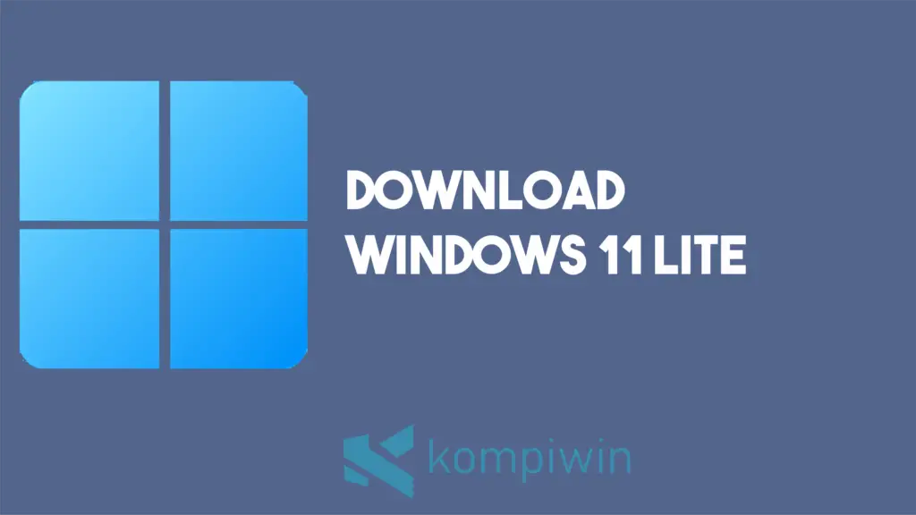 Download Windows 11 Lite