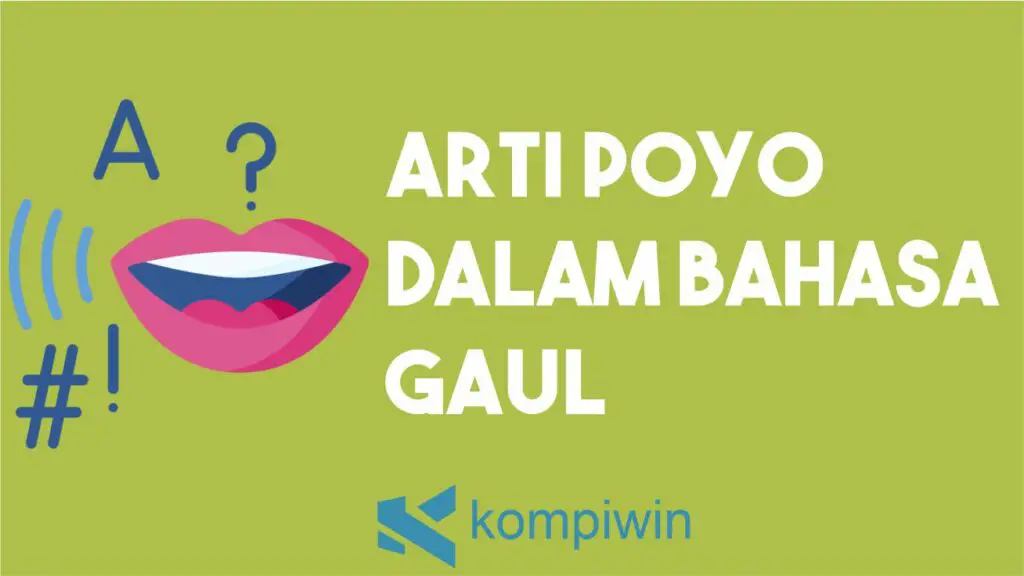 Arti Poyo dalam Bahasa Gaul