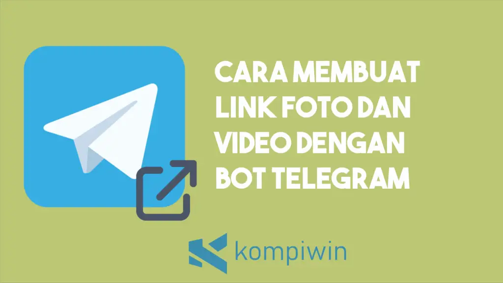 Cara Membuat Link Foto Dan Video Dengan Bot Telegram