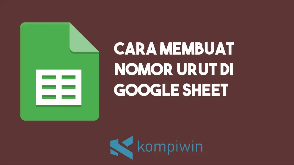 Cara Membuat Nomor Urut di Google Sheet