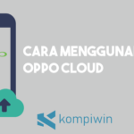 Cara Menggunakan Oppo Cloud