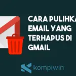 Cara Pulihkan Email Yang Terhapus Di Gmail