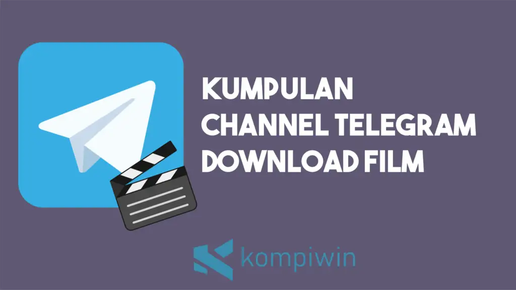 Kumpulan Channel Telegram Download Film