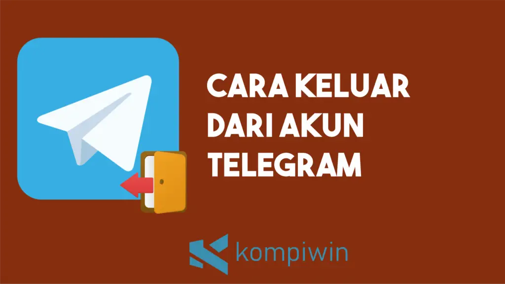 Cara Keluar Dari Telegram