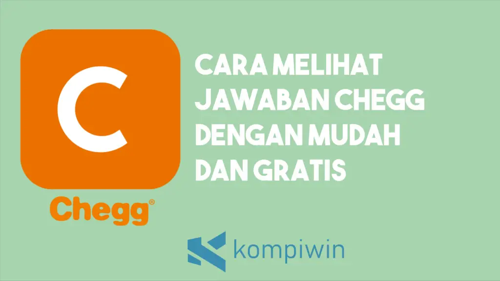 Cara Meliat Jawaban Chegg Dengan Mudah dan Gratis