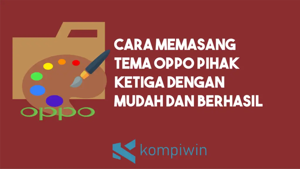 Cara Memasang Tema Oppo Pihak Ketiga dengan Mudah dan Berhasil