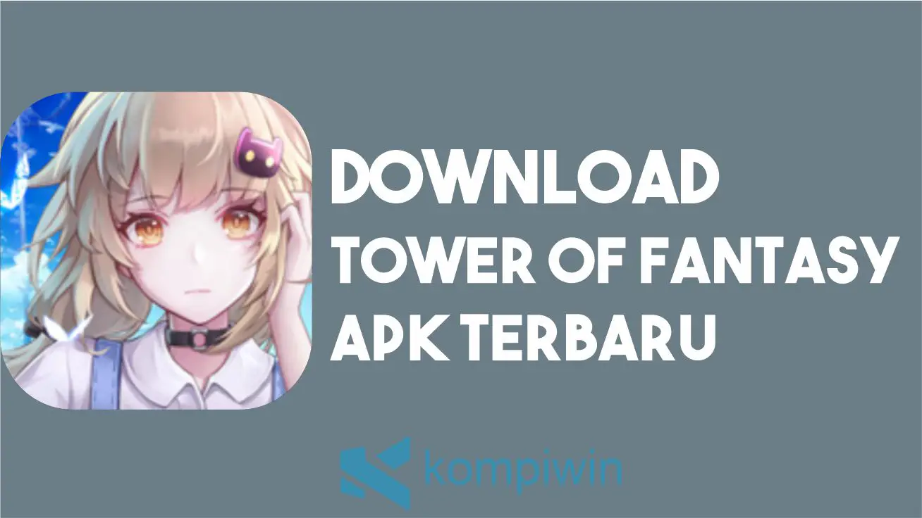 Download Tower of Fantasy APK Terbaru