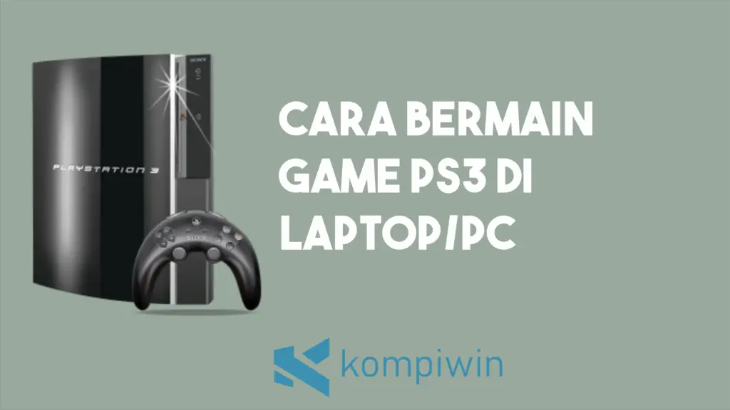Cara Bermain Game PS3 di Laptop