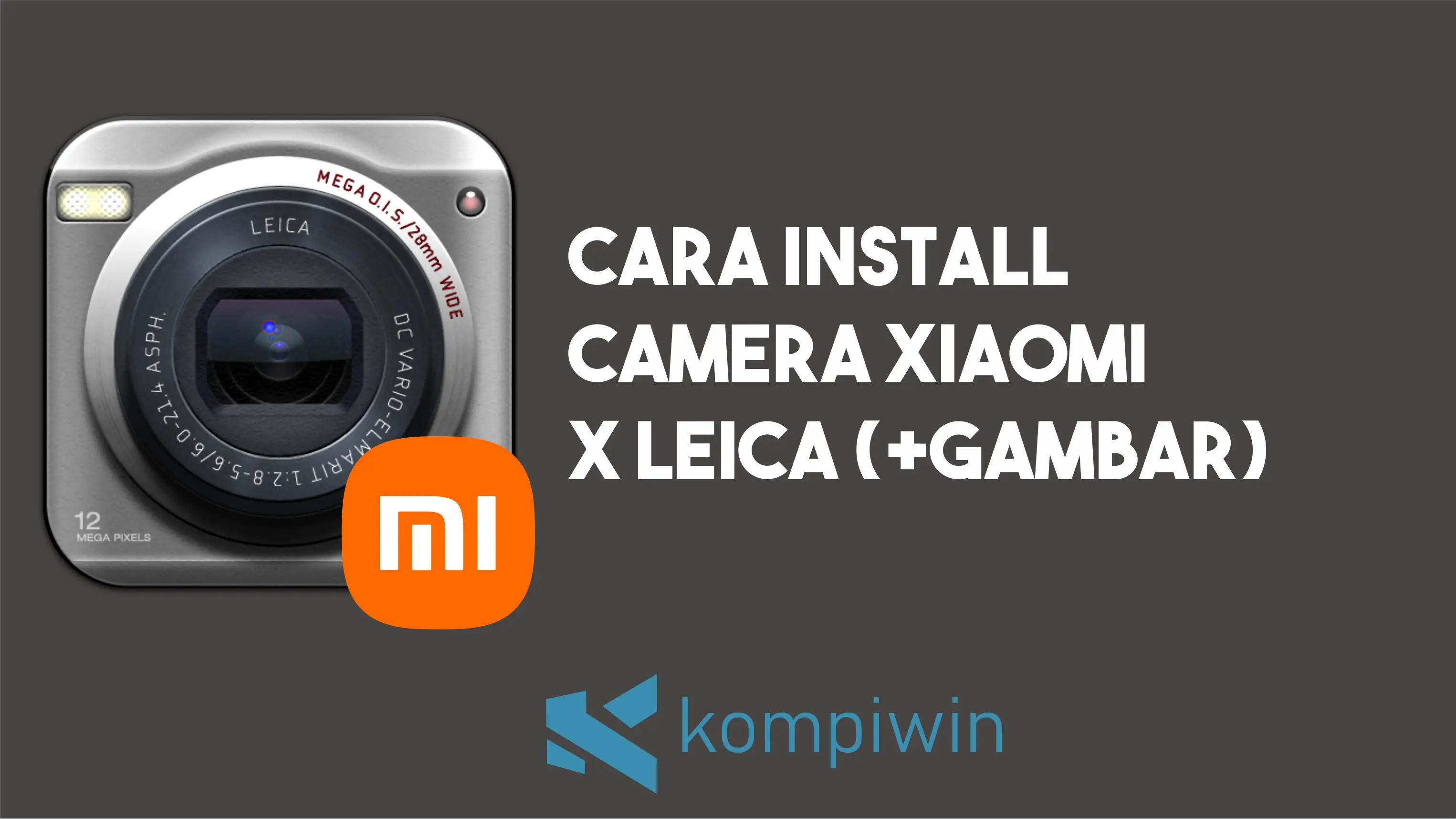 Cara Install Camera Xiaomi x Leica (+Gambar)