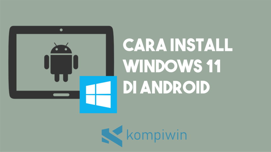 Cara Install Windows 11 di HP Android