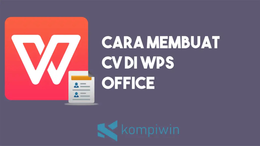 Cara Membuat CV Di WPS Office
