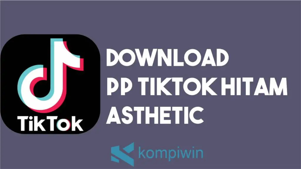 Download PP TikTok Hitam