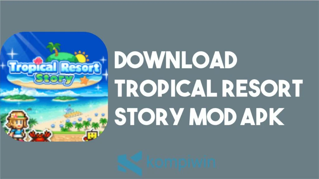 Download Tropical Resort Story MOD Terbaru