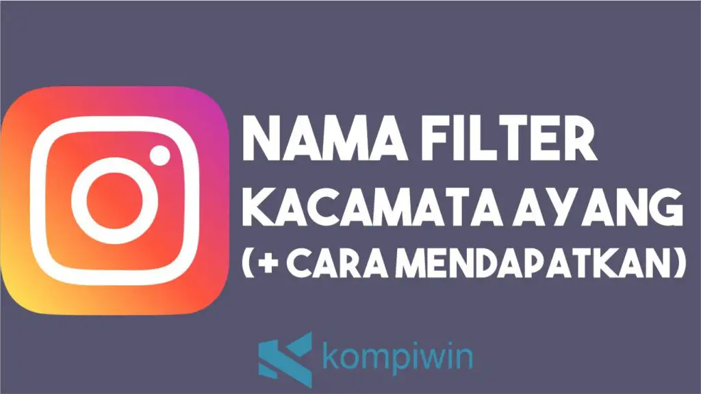 Nama Efek Filter IG Kacamata Ayang