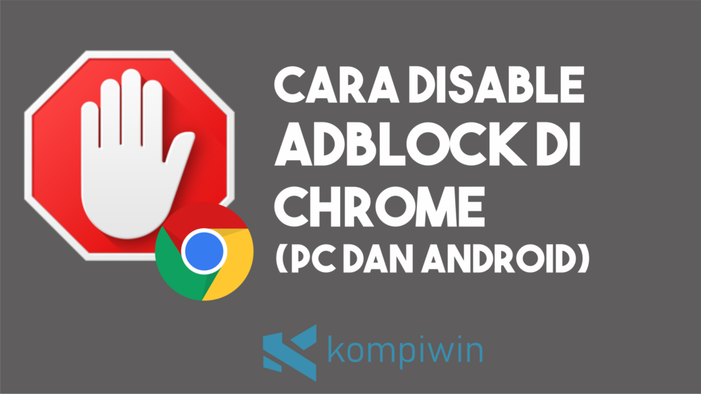 Cara Disable AdBlock di Google Chrome