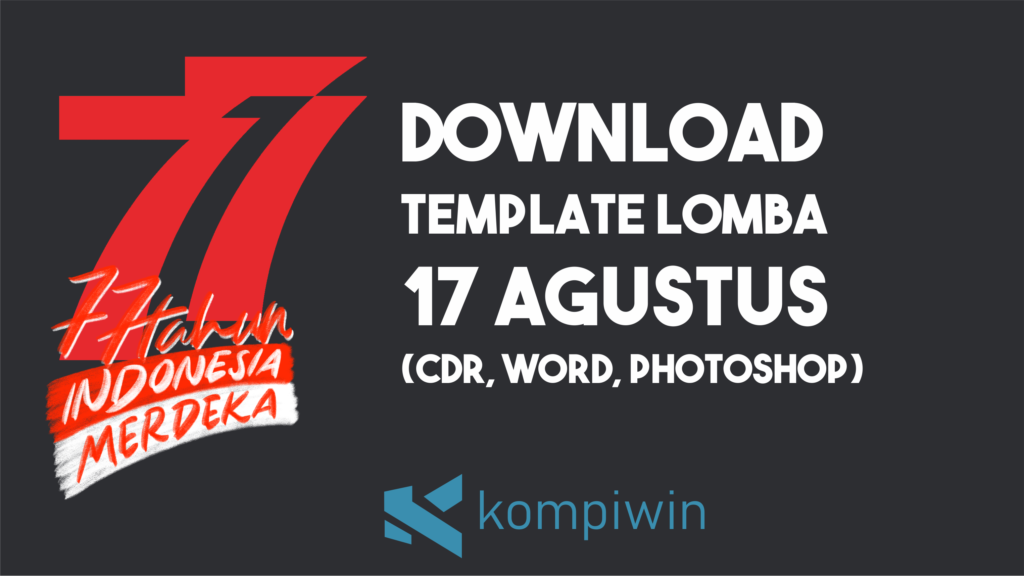 Download Template Lomba 17 Agustus (CDR, Word, Photoshop)
