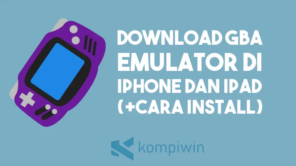 Cara Download GBA Emulator di iPhone dan iPad